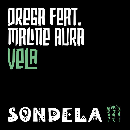 Drega, Maline Aura - Vela - Extended Mix [SONDE012D2]